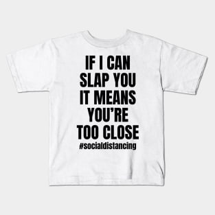 if i can slap you Kids T-Shirt